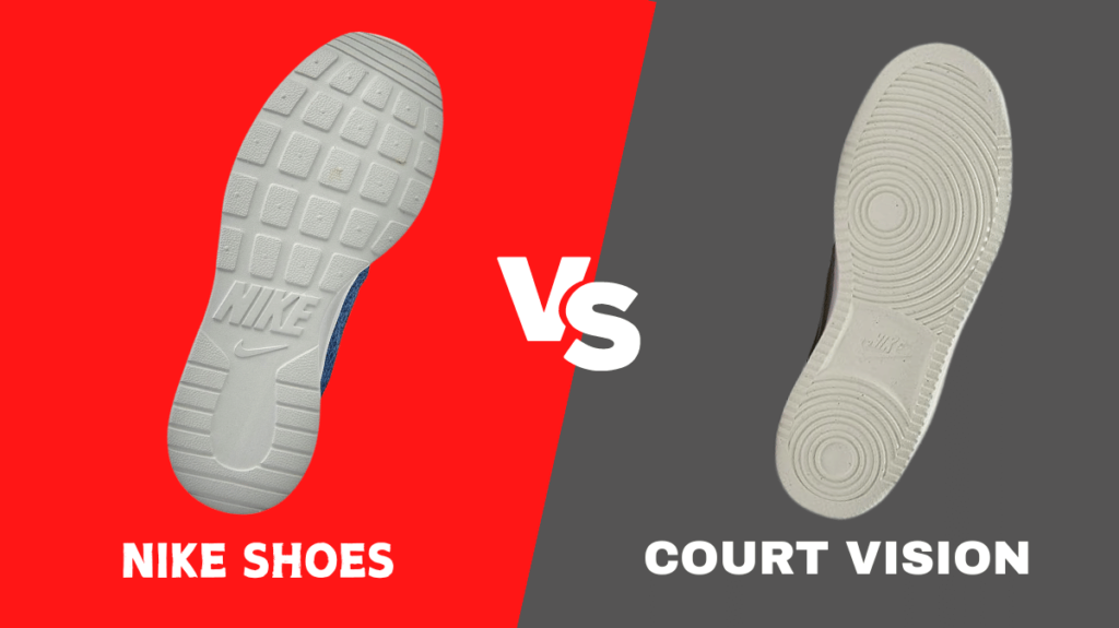 Nike Shoes vs Court Vision