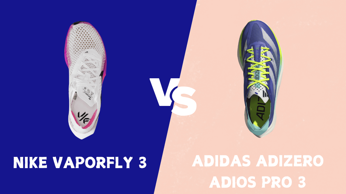 Nike Vaporfly 3 and the Adidas Adizero Adios Pro 3 